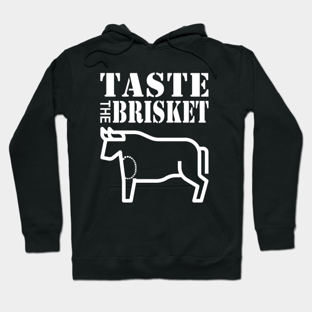 Taste the Brisket Taste the Goodness of the Brisket Hoodie by Electrovista